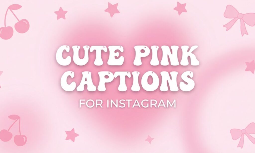 Pink Captions