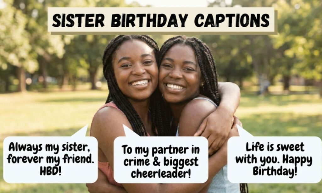 Sister Birthday Captions