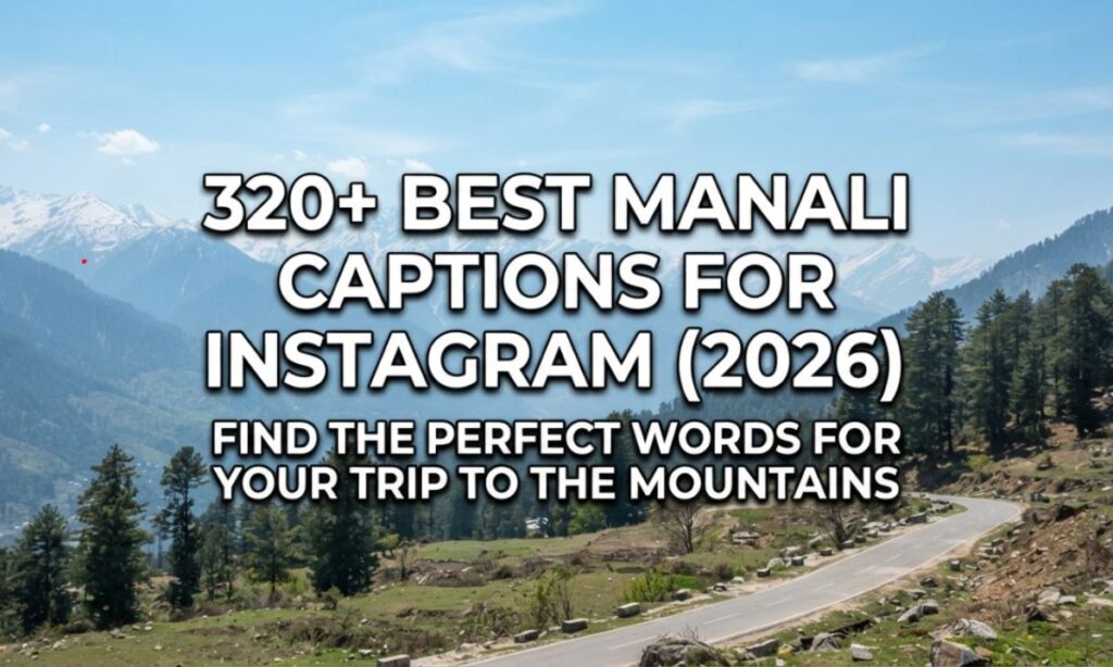 Manali Captions